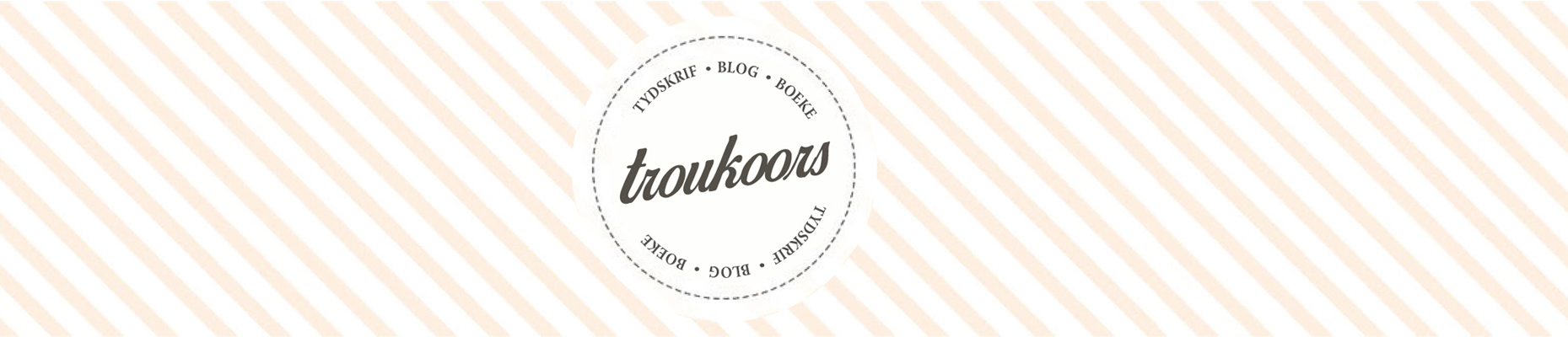 Troukoors – Wedding Magazine, Directory & Blog South Africa - Troukoors – dis aansteeklik | South African Wedding Magazine, Wedding Directory & Wedding Blog