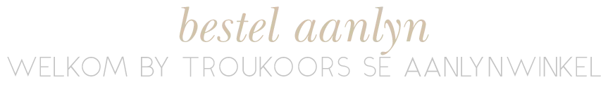 Welkom by Troukoors se aanlyn winkel